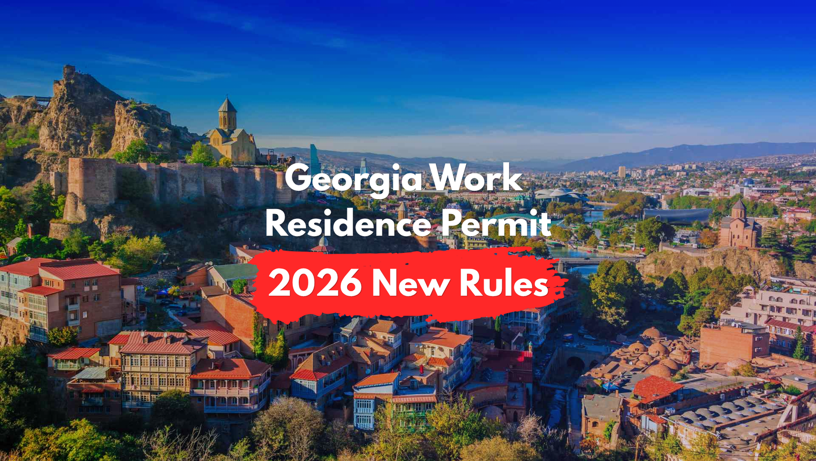 Georgia Work Residence Permit 2026: The New Rules